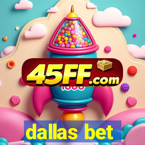 dallas bet